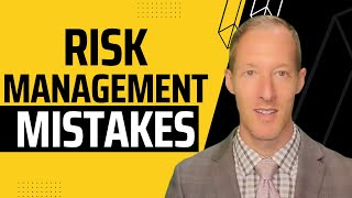 Risk Management Mistakes