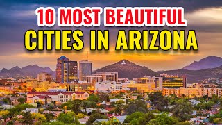 10 Most Beautiful Cities in Arizona