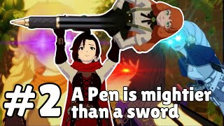 RWBY Volume 9 Episode 2 On Crack #2 A Pen is mightier than a sword