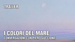 I colori del mare. Conversazioni con Piero Guccione - Documentario - Trailer