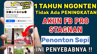 Setahun Ngonten Tapi Akun STAGNAN, CARA AGAR VIEWER REELS FB BANYAK, CARA REELS FB FYP - FB PRO