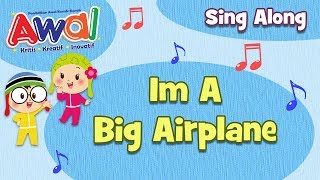 Preschool Song | Sing Along | Im A Big Airplane