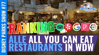 All-you-can-eat Restaurants in Walt Disney World Ranking: alle Buffets & Family Style Restaurants