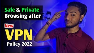 Private & Safe browsing after INDIA's New VPN Rules 2022