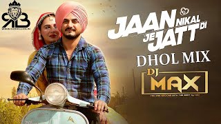 Jaan Nikal Je Jatt Di Dhol Mix (Television) Shivjot Ft.Dj Max