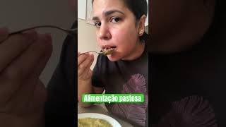 Almoço Pastoso sem mastigar | Pós op. Ortognática