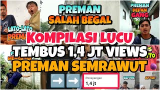 TEMBUS 1,4 JT 😱 || KOMPILASI VIDEO PREMAN SEMRAWUT LUCU