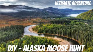 Ultimate Adventure - DIY Alaska Moose Hunt