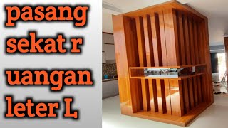 membuat sekat ruangan leter L