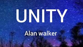 Unity by Alan walker lyrics