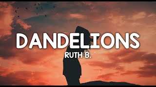 Ruth B. - Dandelions (Lyrics)