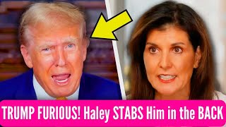 Trump's Fury Unleashed: Nikki Haley’s Ultimate Betrayal at the Worst Moment!