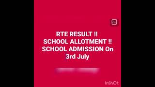 RTE RESULT !! RTE SCHOOL ALLOTMENT !! RTE ADMISSION ON 3rd July