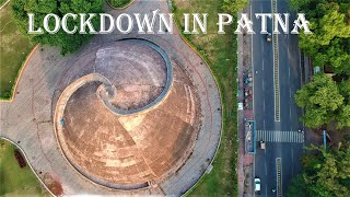 DRONE VIEW OF PATNA DURING LOCKDOWN | PATNA DRONE VIEW | CINEMATIC TOUR OF PATNA