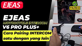 CARA PAIRING / CONNECT / MENGHUBUNGKAN MOTORCYCLE INTERCOM HELM / EJEAS V6 PRO PLUS +