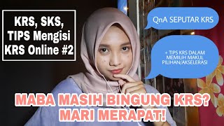 QnA SEPUTAR KRS! | KRS, SKS, TIPS Mengisi KRS Online #2