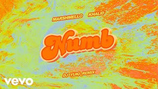 Marshmello, Khalid - Numb (DJ YUKI Remix)