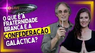 O QUE É A FRATERNIDADE BRANCA E A CONFEDERAÇÃO GALÁCTICA?