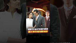 How To Talk To Her When She Is With Her Brother? | Ask Kshitij | #shorts