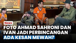 JADI PERBINCANGAN! Foto Ahmad Sahroni Temui Ivan Sugiamto Disorot, Ada Kesan Mewah