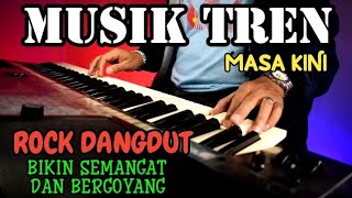 MUSIK TREN MASA KINI ROCK DANGDUT KENTAL BIKIN SEMANGAT BERGOYANG