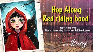 Hop along Red Riding Hood (You Tube Hop) With Lucy