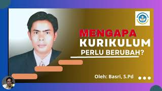 Mengapa Perlu Ada Perubahan Kurikulum