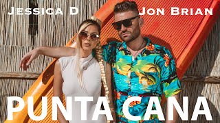 Jon Brian feat. Jessica D - Punta Cana | Official Video