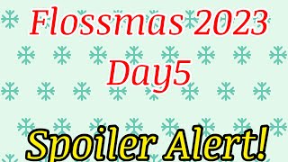 #flossmas Day 5 - Spoiler Alert