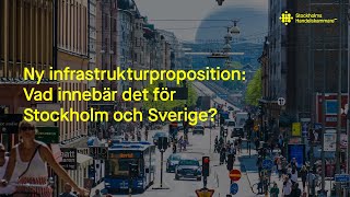 Ny infrastrukturproposition: Vad innebär det för Stockholm och Sverige?