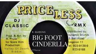 K Queens - Big Foot Cinderlla ( Valley Of Death Riddim ) Priceless Records