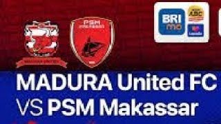 LIVE PSM MAKASSAR VS MADURA UNITED