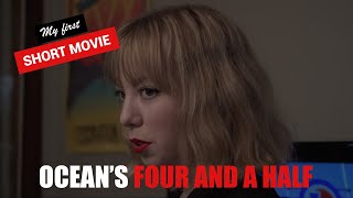 SHORT MOVIE - OCEAN'S FOUR AND A HALF (Ocean's Eleven Covid19 Parody)