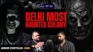 Delhi Ki Khooni Sharapit Colony, Real-Horror Stories, Haunted Places, Ft. Sunil, Podcast Kunal Show