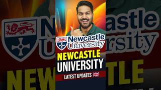 UK Newcastle University for International Students | Study in UK | UK Student Visa Update