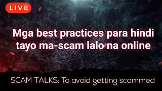 Mga best practices para hindi tayo ma scam lalo na online ⛔ Real Talk with Raffy Gutierrez