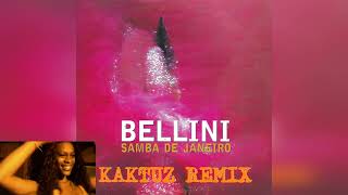 Bellini - Samba De Janeiro (KaktuZ RemiX)