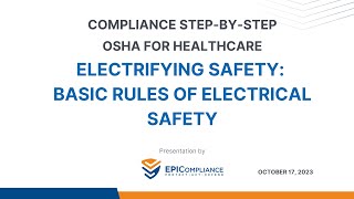 OSHA for Healthcare Compliance: Electrifying Safety - Basic Rules of Electrical Safety