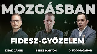 MOZGÁSBAN: FIDESZ-GYŐZELEM