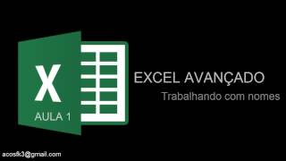 Excel Avançado   Aula 1 - Trabalhando com nomes - "AcosFK3"