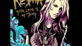 Ke$ha - Your Love Is My Drug