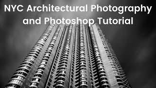 NYC Architectural Photography and Photoshop Tutorial