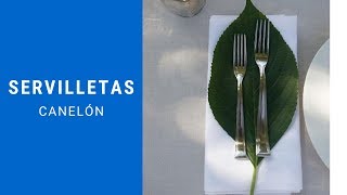 Servilletas: canelón.