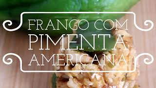 RECEITA DE FRANGO COM PIMENTA AMERICANA/COMO FAZER UMA DELICIOSA RECEITA