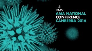 AMA National Conference, 28 May 2016 morning (first): National Convention Centre, Canberra