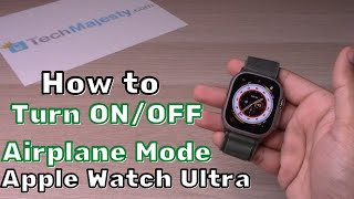 How To Turn ON/OFF Airplane Mode On Apple Watch Ultra (Enable/Disable)