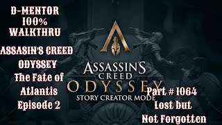 Assassin's Creed Odyssey 100% Walkthrough The Fate of Atlantis Episode 2 Lost but Not Forgotten