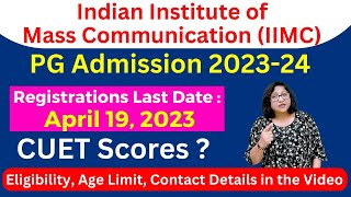 IIMC PG Diploma Admission 2023 | Registrations, Eligibility Criteria | #IIMC Admissions Process