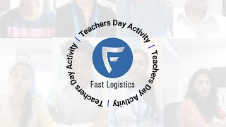 Teachers Day Activity | Fast Logistics