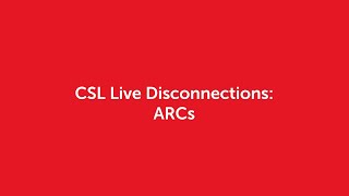 CSL Live Disconnections: ARCs